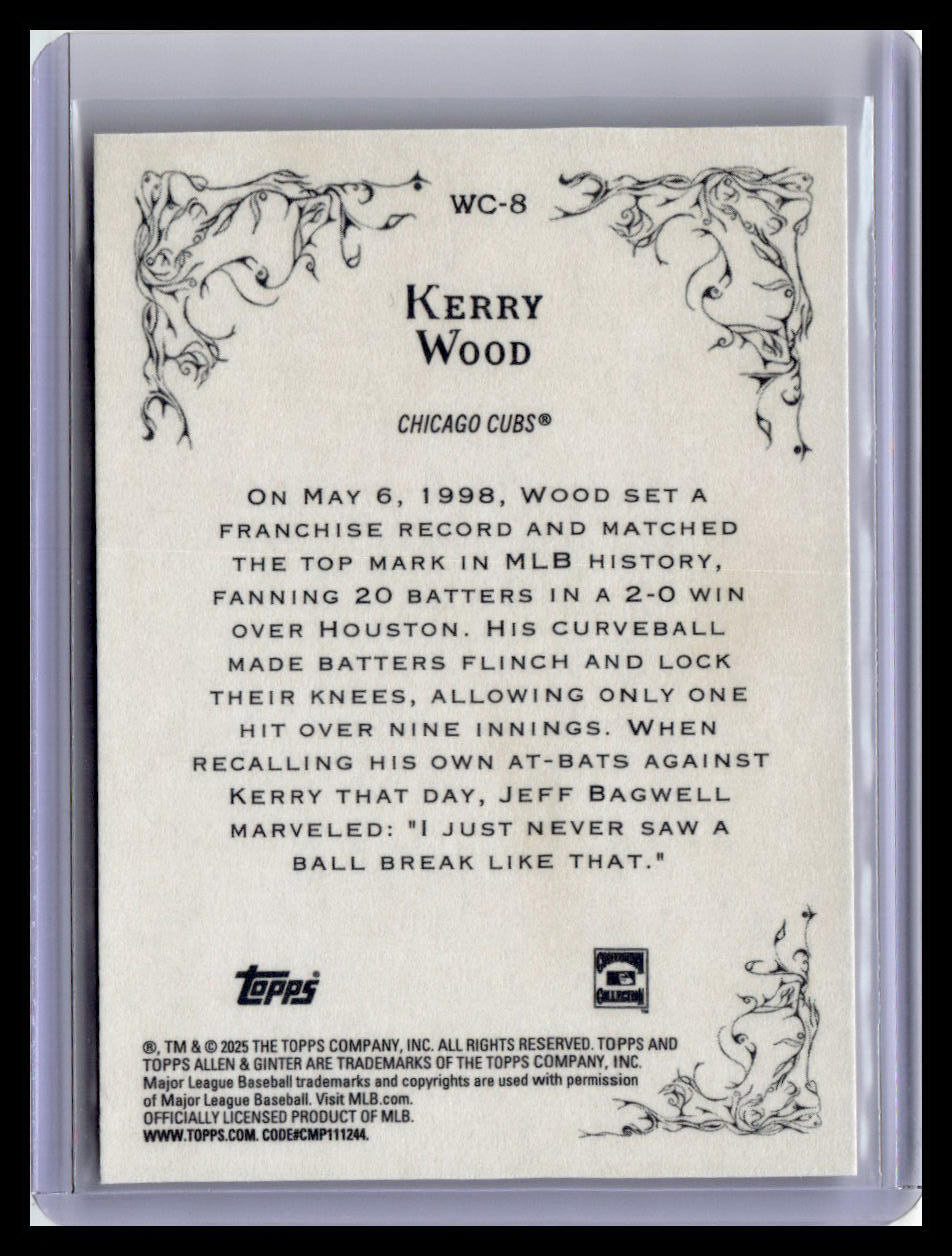 2025 Topps Allen & Ginter #WC-8 Kerry Wood Wicked Curves