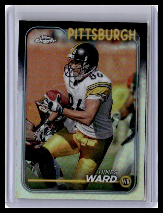 2024 Topps Chrome #165 Hines Ward