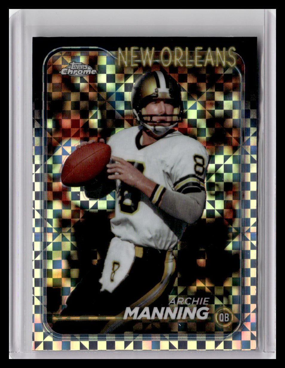 2024 Topps Chrome #135 Archie Manning X-Fractor