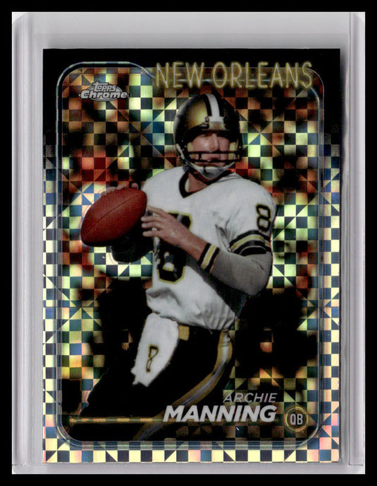 2024 Topps Chrome #135 Archie Manning X-Fractor