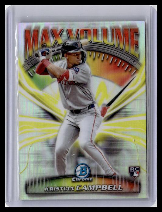 2025 Bowman Chrome #MV-7 Kristian Campbell Max Volume
