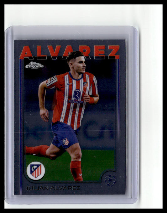 2024-25 Topps Chrome UEFA Club Competitions #171 Julián Alvarez
