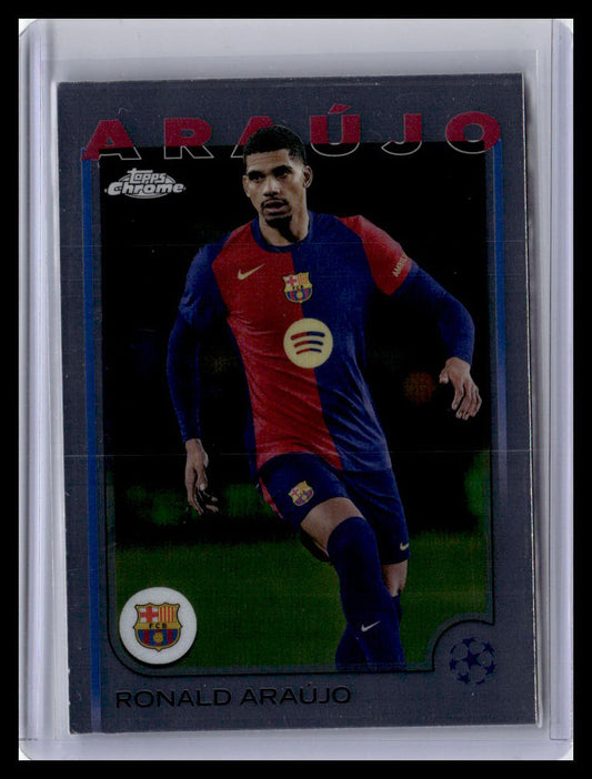 2024-25 Topps Chrome UEFA Club Competitions #24 Ronald Araújo