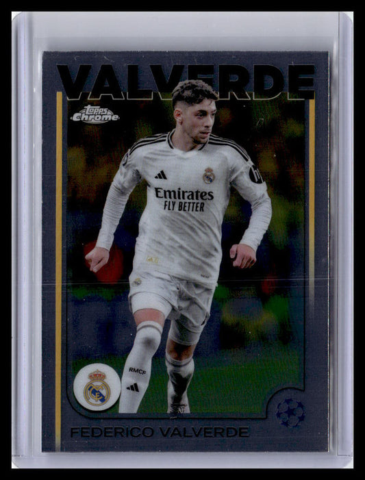 2024-25 Topps Chrome UEFA Club Competitions #164 Federico Valverde