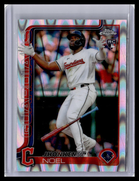 2025 Topps Chrome #291 Jhonkensy Noel Raywave Refractors