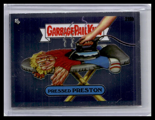 2023 Topps Chrome Garbage Pail Kids Original Series 6 #219b Pressed Preston